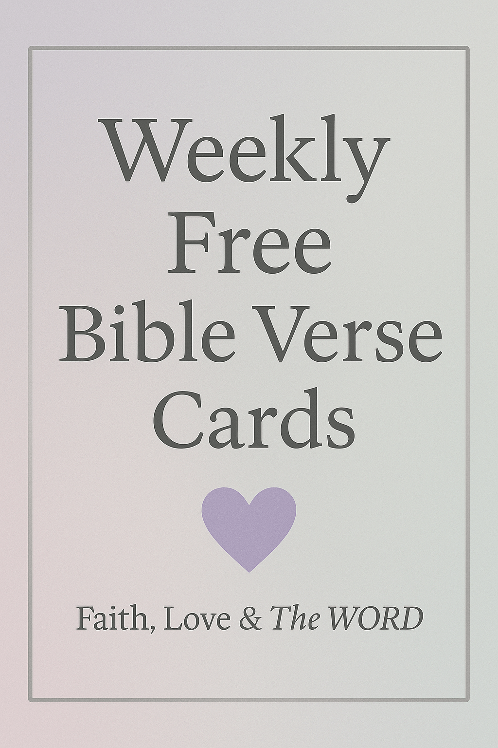 Weekly Free Printables - Faith Love & The Word