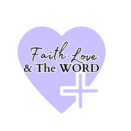 Faith Love & The Word