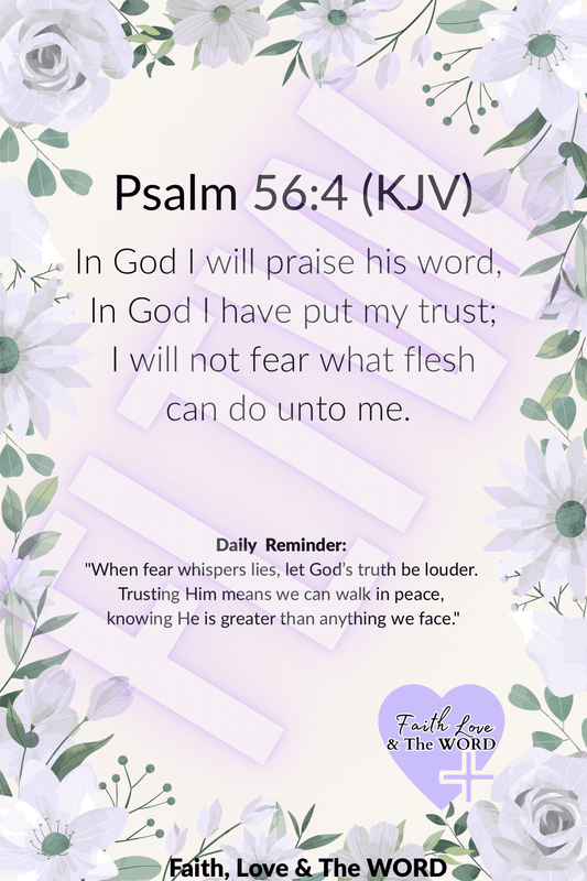Faith Over Fear – Psalm 56:4 Scripture Printable - Printable Bible Verse Card | Faith Love & The Word